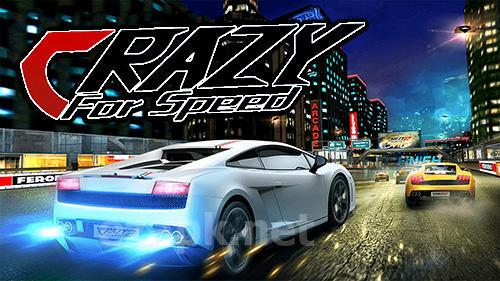 Crazy for speed
