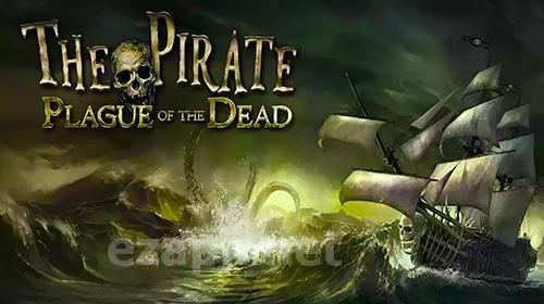 The pirate: Plague of the dead
