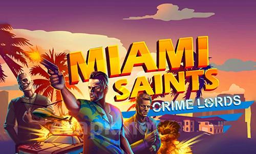 Miami saints: Crime lords