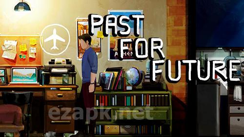 Past for future