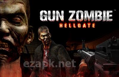 Gun Zombie : Hell Gate