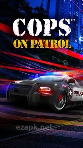 Cops: On patrol