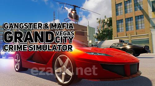 Gangster and mafia grand Vegas city crime simulator