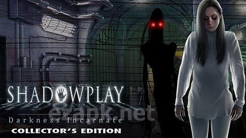 Shadowplay: Darkness incarnate. Collector's edition