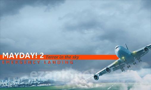 Mayday! 2: Terror in the sky. Emergency landing