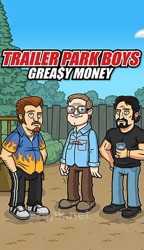Trailer park boys: Greasy money