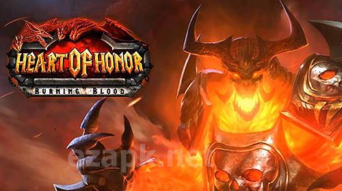 Heart of honor: Burning blood
