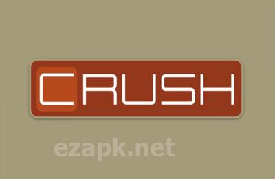 CRUSH!