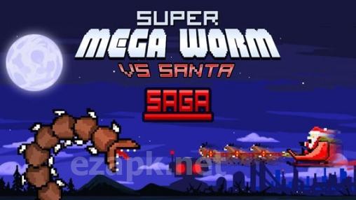 Super mega worm vs. Santa: saga