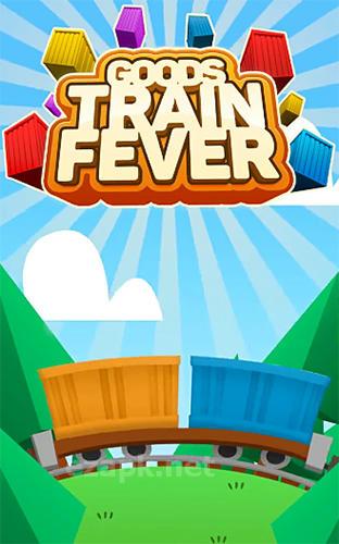 Goods train fever