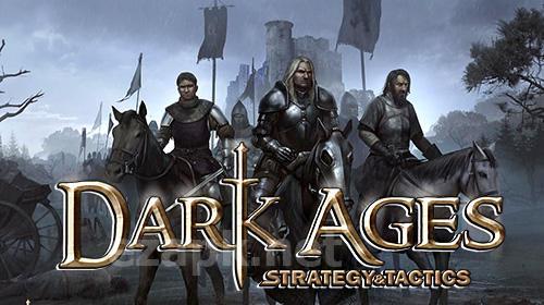 Strategy and tactics: Dark ages