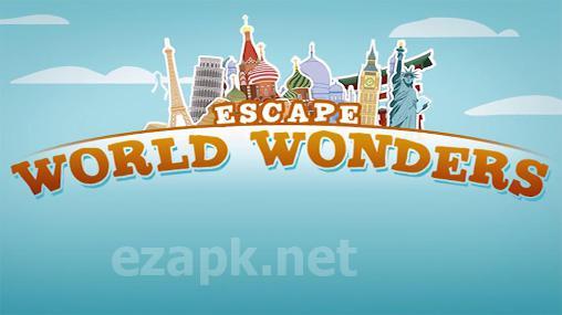 World wonders escape