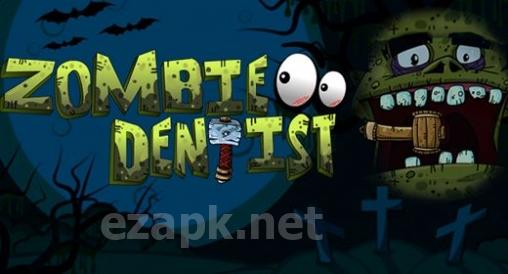 Zombie dentist