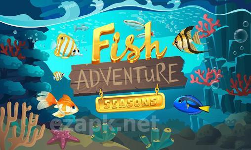 Fish adventure: Seasons