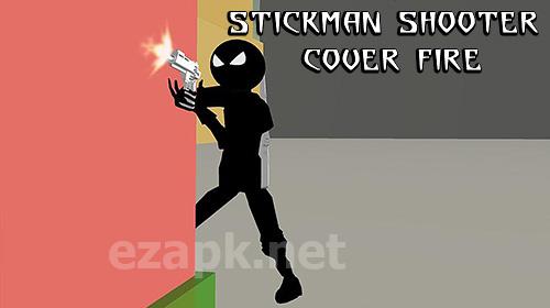 Stickman shooter: Cover fire