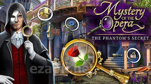 Mystery of the opera: The phantom secrets