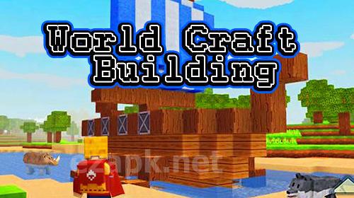 World craft building