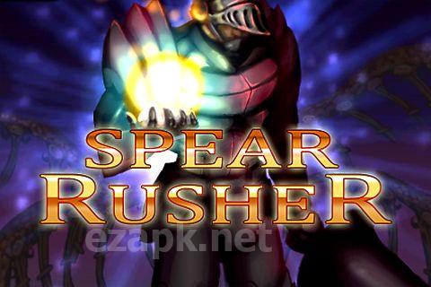 Spear rusher