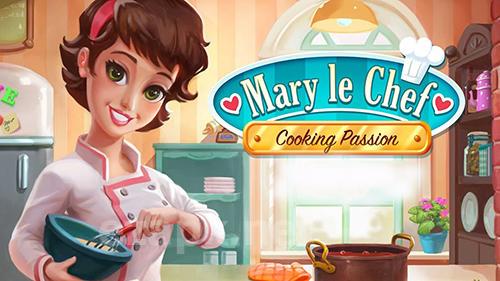 Mary le chef: Cooking passion