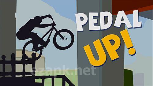 Pedal up!