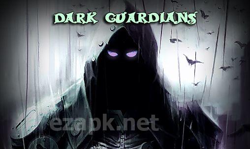 Dark guardians