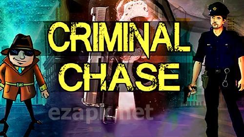 Criminal chase