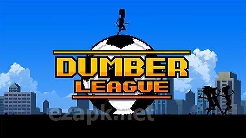Dumber league