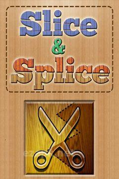 Slice & Splice