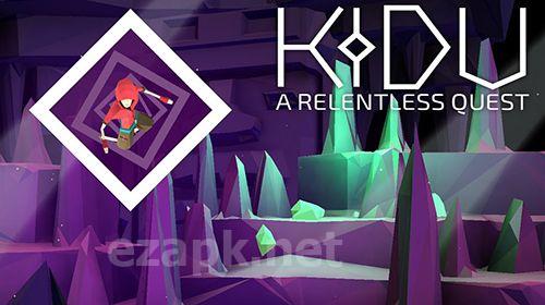 Kidu: A relentless quest