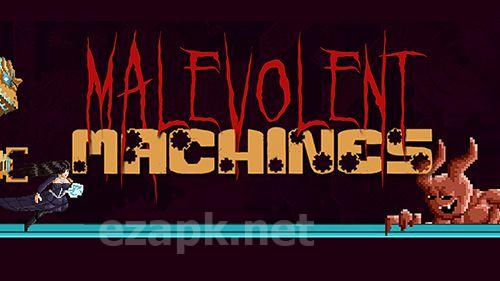 Malevolent machines