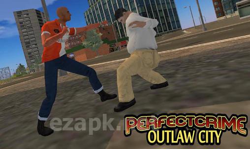 Perfect сrime: Outlaw city
