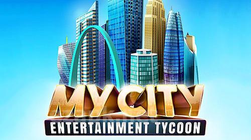 My city: Entertainment tycoon