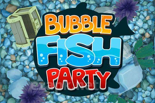 Bubble fish party