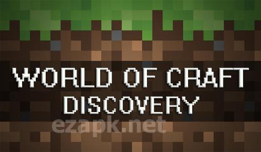 World of craft: Discovery