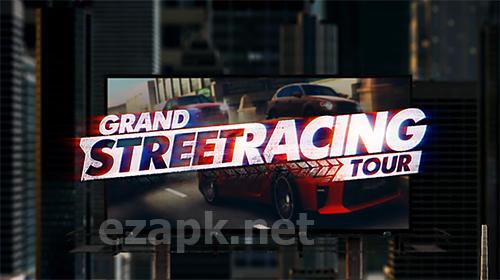 Grand street racing tour