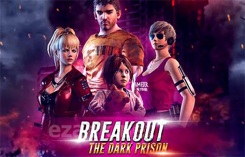 Breakout: Dark prison