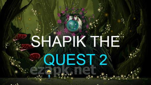 Shapik: The quest 2