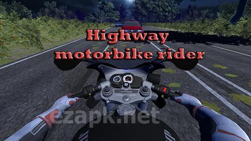 Highway motorbike rider
