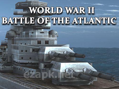 World war 2: Battle of the Atlantic