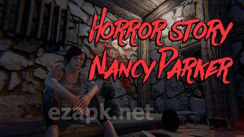 Horror story: Nancy Parker