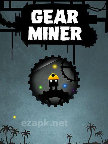 Gear miner
