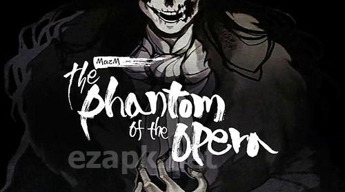 MazM: The phantom of the opera