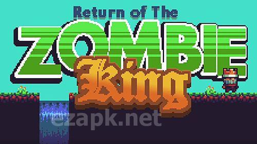 Return of the zombie king