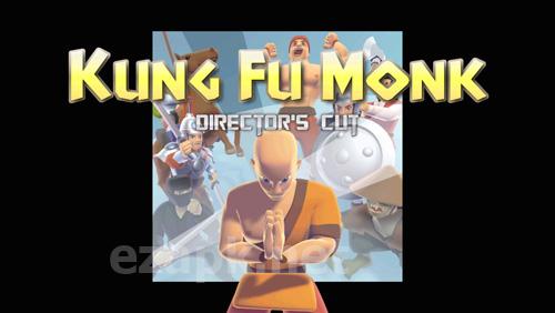 Kung fu monk: Director's cut