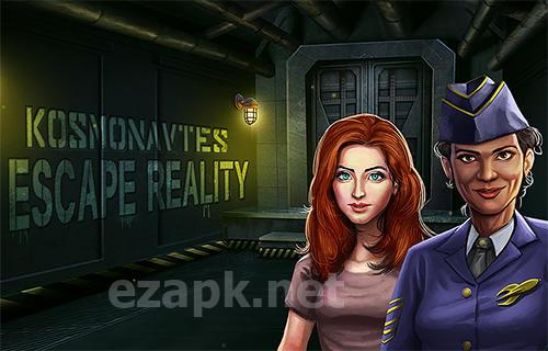 Kosmonavtes: Escape reality