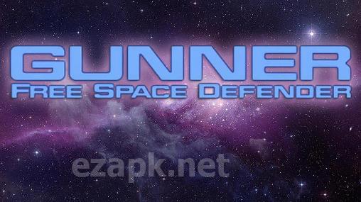 Gunner: Free space defender