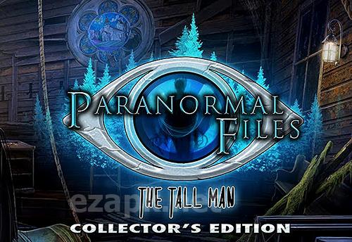 Paranormal files: The tall man