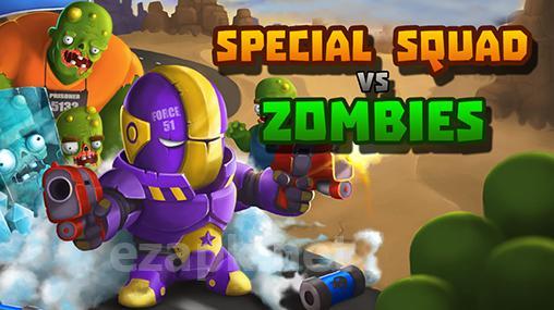 Special squad vs zombies