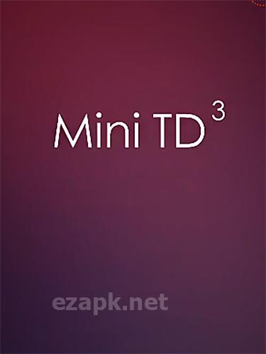 Mini TD 3