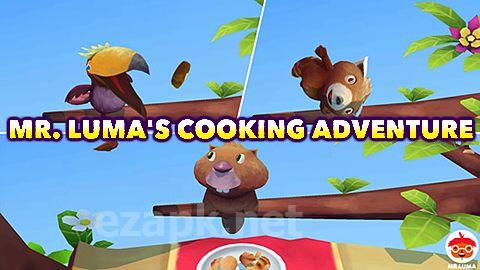 Mr. Luma's cooking adventure